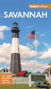 Fodor's InFocus Savannah : With Hilton Head and the Lowcountry. Fodor's Travel Guides cover image