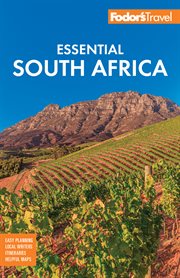 Fodor's Essential South Africa : With The Best Safari Destinations And Wine Regions cover image