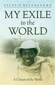 My exile to the world : a citizen of the world cover image