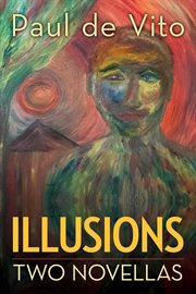 Illusions: two novellas. Two Novellas cover image