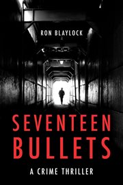 Seventeen bullets cover image