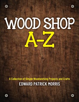 Cover image for Wood Shop A - Z