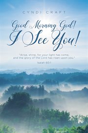 Good morning, god! i see you! cover image