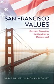 San francisco values. Common Ground for Getting America Back on Track cover image