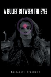 A bullet between the eyes cover image