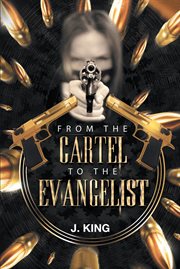From the Cartel to the Evangelist cover image