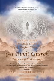 Get right church. Preparing to Go Home cover image