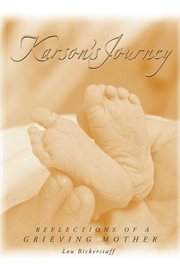 Karson's journey. Reflections of a Grieving Mother cover image