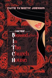 I am that b.i.t.c.h. (blessed in the church house) lady, volume 1 cover image