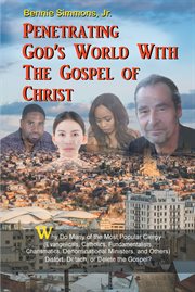 Penetrating god's world with the gospel of christ. Why Do Many of the Most Popular Clergy (Evangelicals, Catholics, Fundamentalists, Charismatics, Deno cover image