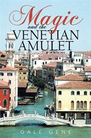 Magic and the venetian amulet cover image
