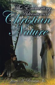 The enchanting adventures of christian nature cover image