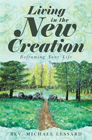 Living in the new creation cover image