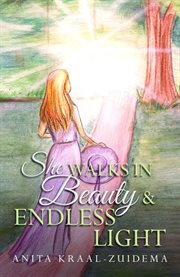 She walks in beauty & endless light cover image