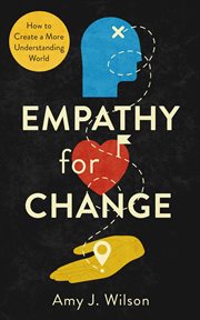 Empathy for change. How to Create a More Understanding World cover image