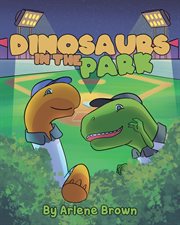 Dinosaurs in the park cover image