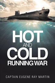 Hot and cold running war cover image