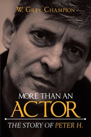 More than an actor. The Story of Peter H cover image