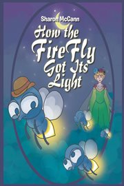 How the fire fly got its light cover image