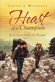 Heart of a champion. A Collection of Poems cover image