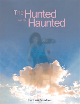 Cover image for The Hunted and the Haunted
