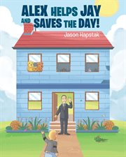 Alex helps jay and saves the day! cover image