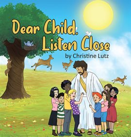 Cover image for Dear Child, Listen Close