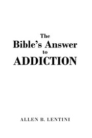 The Bible's Answer to Addiction cover image