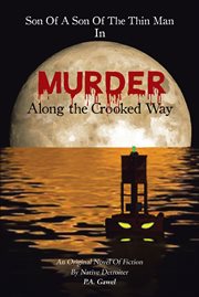 Son of a son of the thin man in. Murder, Along the Crooked Way cover image