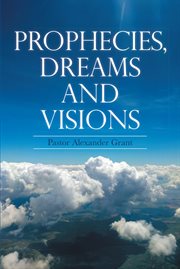 Prophecies, Dreams And Visions cover image