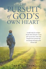 The pursuit of God's own heart : a profile study of a worshiper cover image