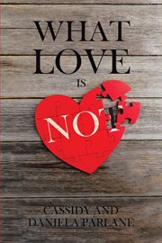 What love is not. How Not to Fail in a Marriage: A Perspective from Two People Who've Failed... and Tried Again cover image