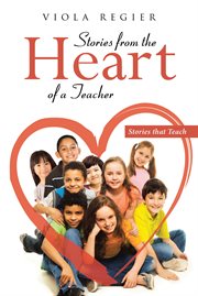 Stories from the heart of a teacher. Stories that Teach cover image