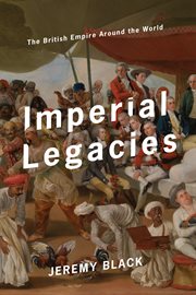Imperial legacies : the British Empire around the world cover image