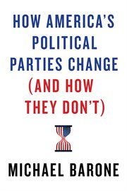 How America's political parties change (and how they don't) cover image