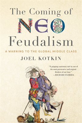 Cover image for The Coming of Neo-Feudalism