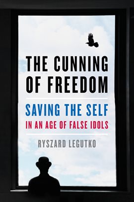 Cover image for The Cunning of Freedom