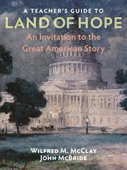 A teacher's guide to land of hope. An Invitation to the Great American Story cover image