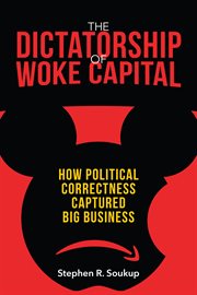 The dictatorship of woke capital cover image