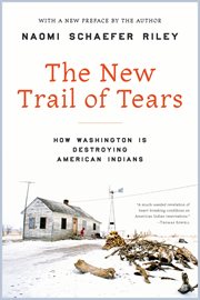 The new Trail of Tears : how Washington is destroying American Indians cover image