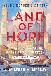 Land of hope : an invitation to the great American story. Volume two cover image