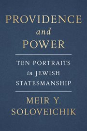 Providence and Power : Ten Portraits in Jewish Statesmanship cover image
