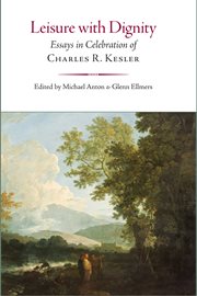Leisure With Dignity : Essays in Celebration Essays in Celebration of Charles R. Kesler cover image