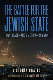 The Battle for the Jewish State : How Israel-and America-can Win cover image