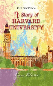 Philosophy 4; : a story of Harvard university cover image