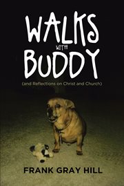 Walks with buddy. And Reflections on Christ and Church cover image