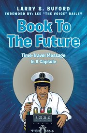 Book to the future. Time-Travel Message In A Capsule cover image