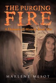 The purging fire. 4 Elements of Mystery Book One cover image