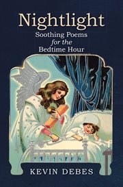 Nightlight. Soothing Poems for the Bedtime Hour cover image