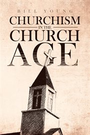 "churchism in the church age" cover image